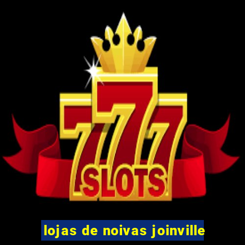 lojas de noivas joinville